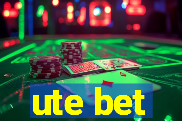 ute bet