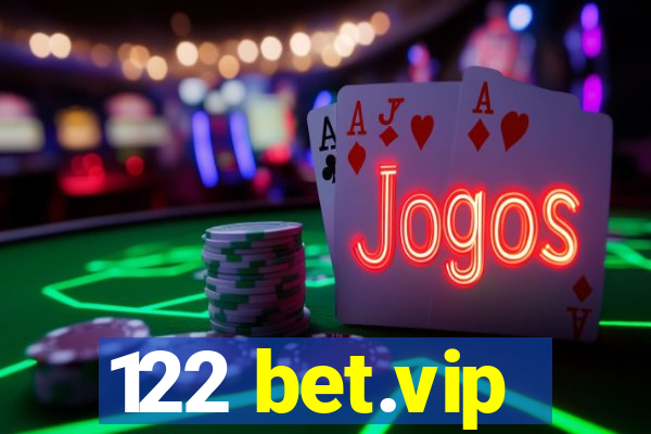 122 bet.vip