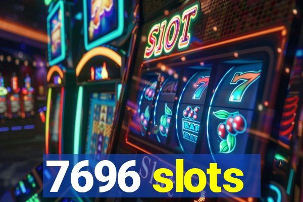 7696 slots