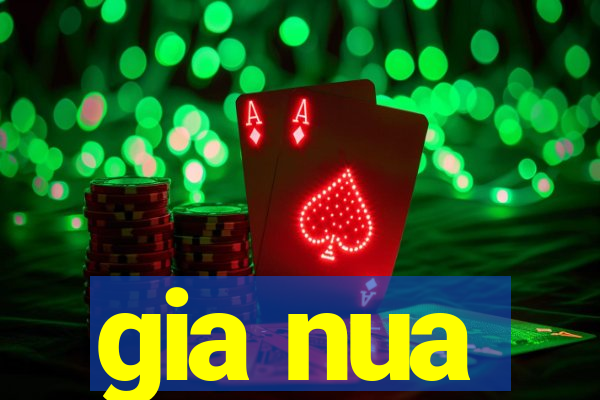 gia nua