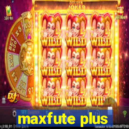 maxfute plus