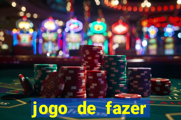 jogo de fazer dinheiro falso