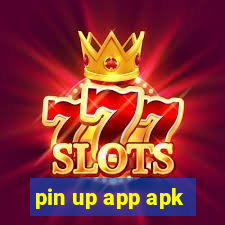 pin up app apk
