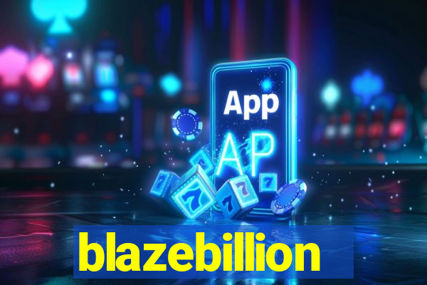 blazebillion