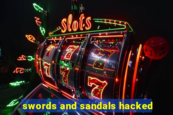 swords and sandals hacked