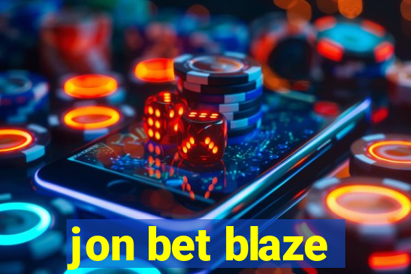 jon bet blaze