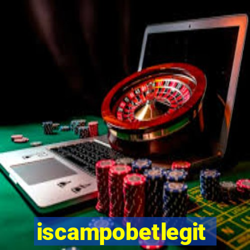 iscampobetlegit