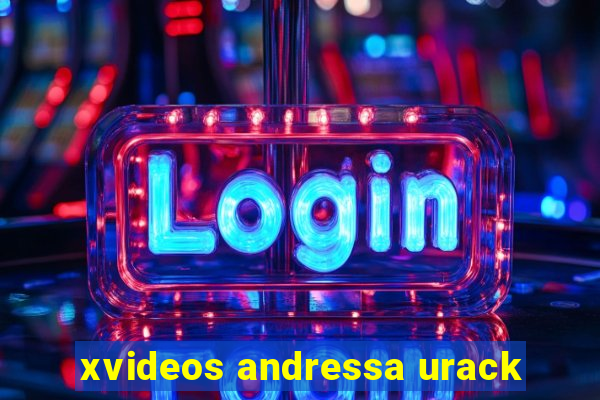 xvideos andressa urack