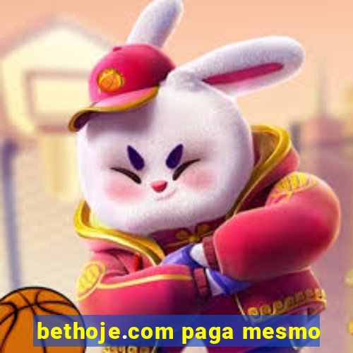bethoje.com paga mesmo