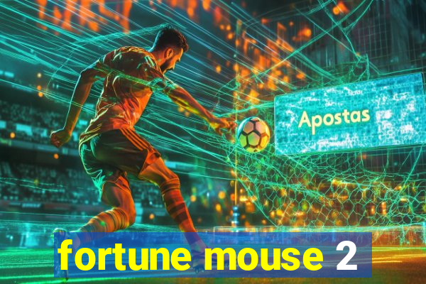 fortune mouse 2