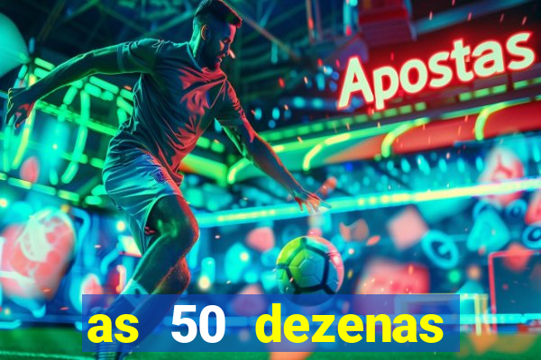 as 50 dezenas melhores de 20 pontos
