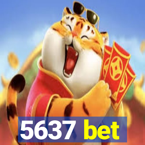 5637 bet