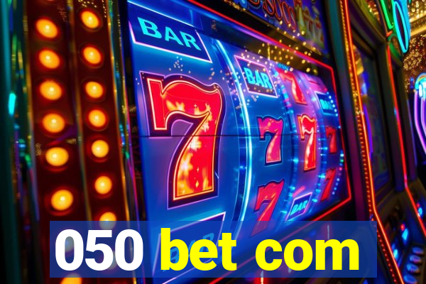 050 bet com