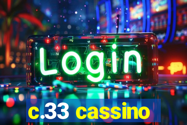 c.33 cassino