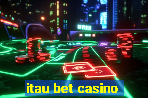itau bet casino