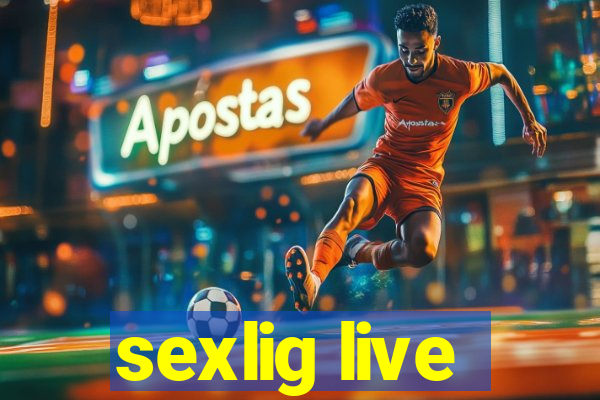 sexlig live