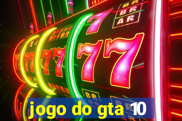 jogo do gta 10