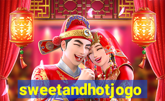 sweetandhotjogo