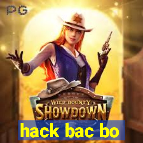 hack bac bo