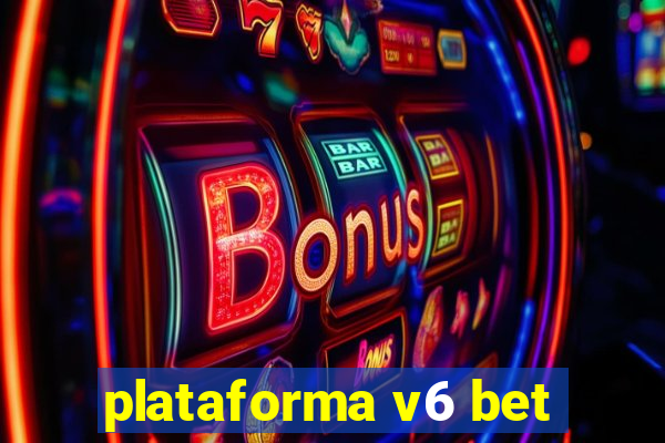 plataforma v6 bet
