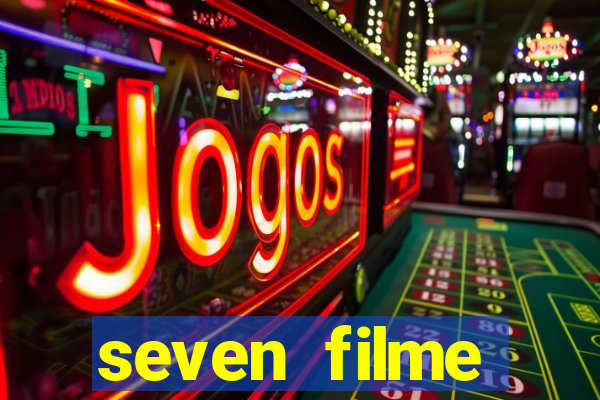 seven filme completo dublado
