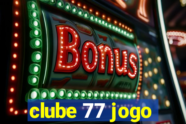 clube 77 jogo
