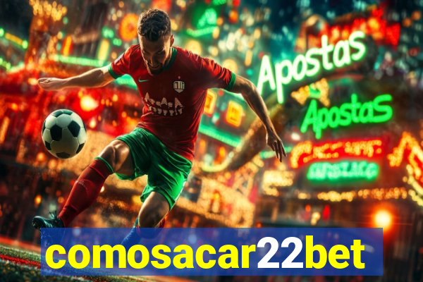 comosacar22bet