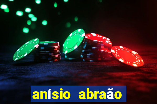 anísio abraão david fortuna