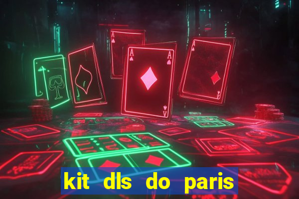 kit dls do paris saint germain