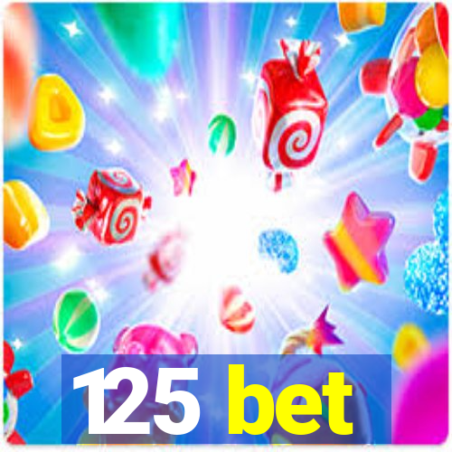 125 bet