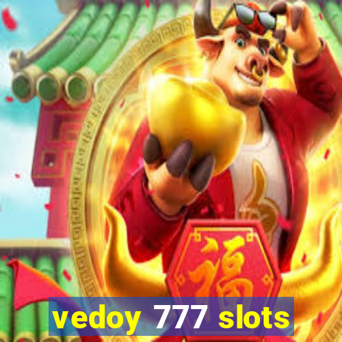 vedoy 777 slots