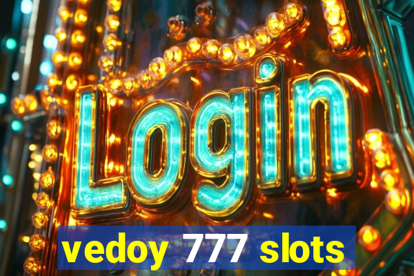 vedoy 777 slots