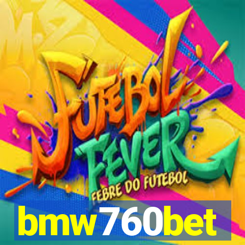 bmw760bet