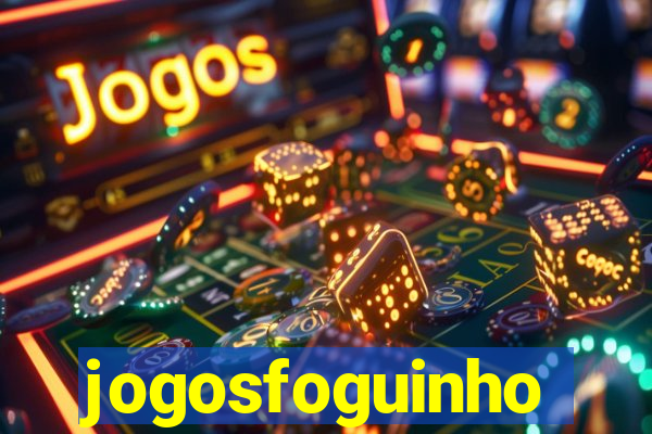 jogosfoguinho