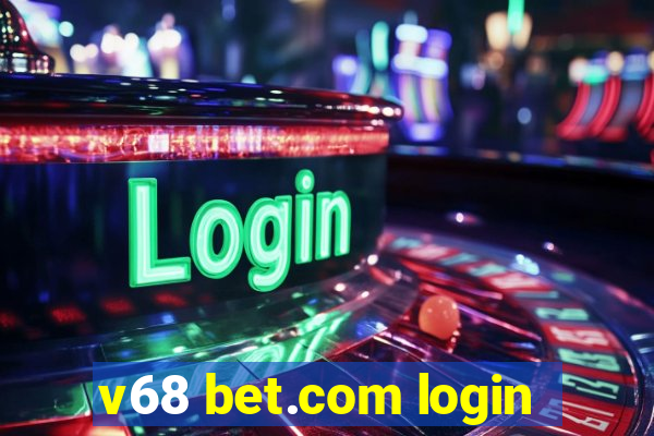 v68 bet.com login