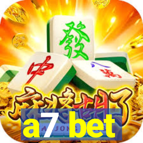 a7 bet