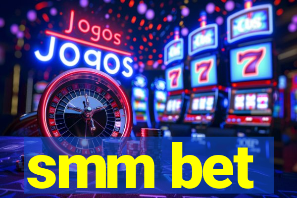 smm bet