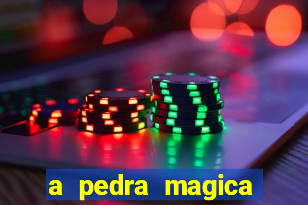 a pedra magica filme completo dublado gratis