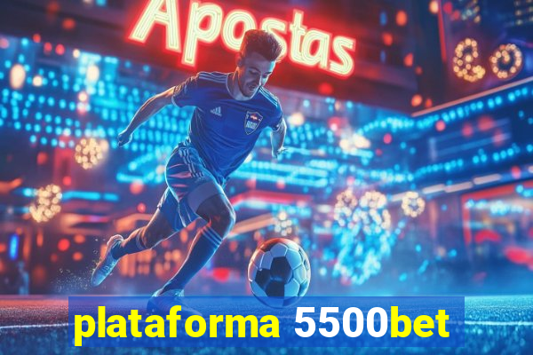 plataforma 5500bet