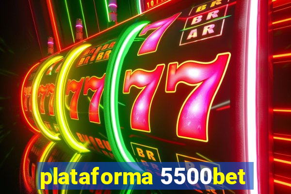 plataforma 5500bet
