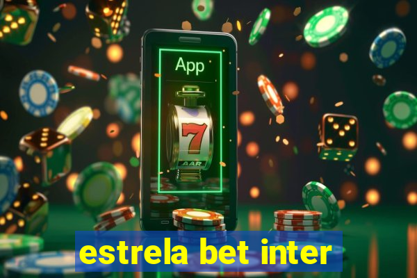 estrela bet inter