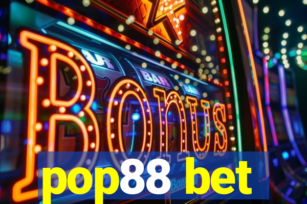 pop88 bet