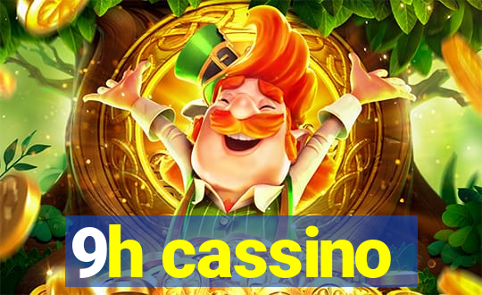 9h cassino