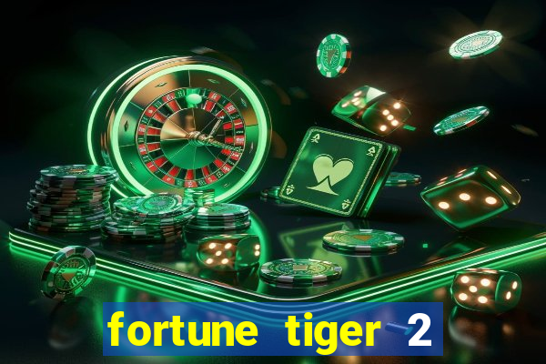 fortune tiger 2 revenge download