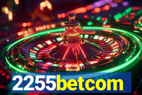2255betcom