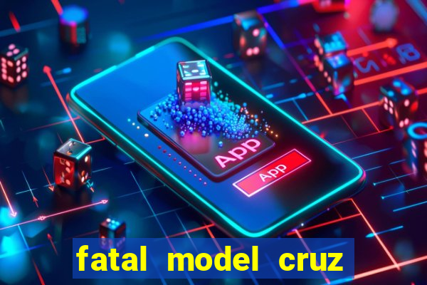 fatal model cruz das almas ba