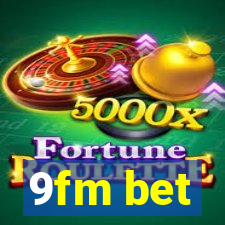 9fm bet