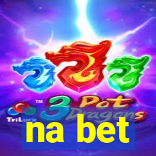na bet