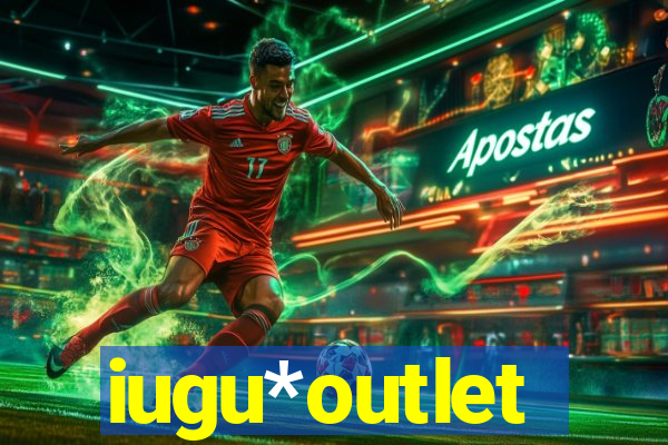 iugu*outlet