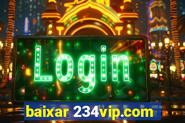baixar 234vip.com